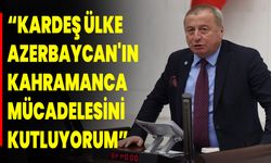 “Kardeş Ülke Azerbaycan'ın Kahramanca Mücadelesini Kutluyorum”