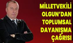 Milletvekilli Olgun’dan Toplumsal Dayanışma Çağrısı