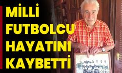 MİLLİ FUTBOLCU HAYATINI KAYBETTİ