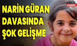 Narin Güran Davasında Şok Gelişme