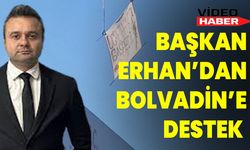 BAŞKAN ERHAN’DAN BOLVADİN’E DESTEK