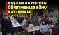 Başkan Kayer’den öğretmenler günü kutlaması!