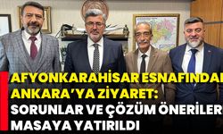 Afyonkarahisar Esnafından Ankara’ya Ziyaret: Sorunlar Ve Çözüm Önerileri Masaya Yatırıldı