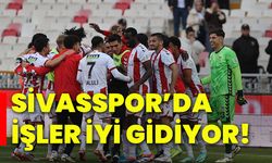 Sivasspor’da işler iyi gidiyor!