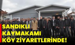 Sandıklı Kaymakamı köy ziyaretlerinde!