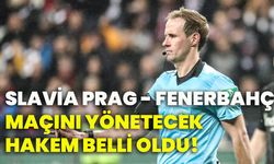 Slavia Prag - Fenerbahçe maçını yönetecek hakem belli oldu!