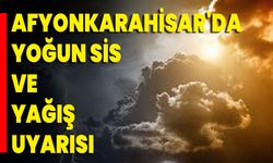 Afyonkarahisar'da Yoğun Sis Ve Yağış Uyarısı