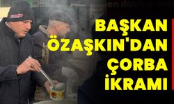 Başkan Özaşkın'dan Çorba İkramı