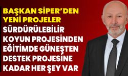 Başkan Siper’den Projeler Hakkında Önemli Açıklama!