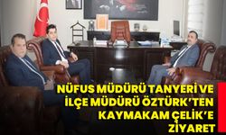 Nüfus Müdürü Tanyeri Ve İlçe Müdürü Öztürk’ten Kaymakam Çelik’e Ziyaret