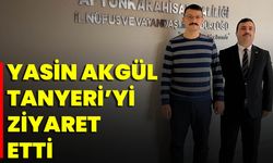 Yasin Akgül Tanyeri’yi Ziyaret Etti