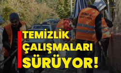 Temizlik çalışmaları sürüyor!