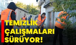 Temizlik çalışmaları sürüyor!