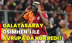 Galatasaray, Osimhen’i İle Avrupa da kükredi!