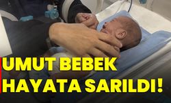 Umut bebek hayata sarıldı!