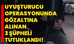 Aydın merkezli uyuşturucu operasyonunda gözaltına alınan 3 şüpheli tutuklandı!