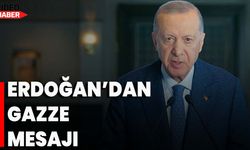 Erdoğan’dan Gazze Mesajı