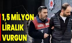 1,5 Milyon Liralık Vurgun