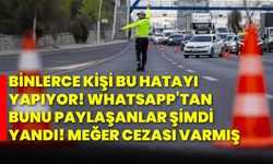 Binlerce kişi bu hatayı yapıyor! whatsapp’tan bunu paylaşanlar şimdi yandı! Meğer cezası varmış