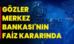 Gözler Merkez Bankası'nın bugün açıklayacağı "faiz" kararında