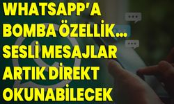 Whatsapp’a Bomba Özellik… Sesli Mesajlar Artık Direkt Okunabilecek