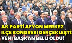 Ak Parti Afyonkarahisar merkez ilçe kongresi gerçekleşti: Yeni başkan belli oldu!