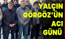 Yalçın Görgöz’ün Acı Günü