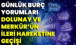 Günlük Burç Yorumları: Dolunay Ve Merkür’ün İleri Hareketine Geçişi