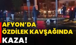 Afyon’da Özdilek kavşağında kaza!