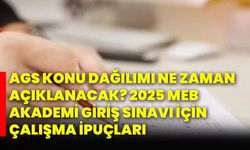 AGS konu dağılımı ne zaman açıklanacak? 2025 MEB Akademi giriş sınavı için çalışma ipuçları