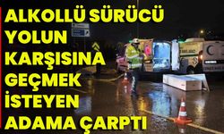 Alkollü Sürücü Yolun Karşısına Geçmek İsteyen Adama Çarptı