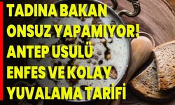 Tadına bakan onsuz yapamıyor! Antep usulü enfes ve kolay yuvalama tarifi…