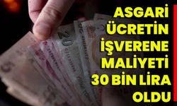 Asgari Ücretin İşverene Maliyeti 30 Bin Lira Oldu