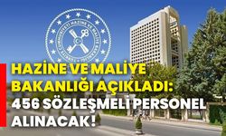 Hazine Ve Maliye Bakanlığı açıkladı:  456 sözleşmeli personel alınacak!