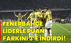 Fenerbahçe liderle puan farkını 3’e indirdi!