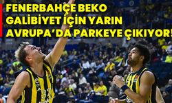 Fenerbahçe Beko, galibiyet için yarın Avrupa’da parkeye çıkıyor!