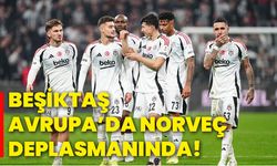 Beşiktaş, Avrupa’da Norveç deplasmanında!