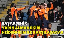 Başakşehir, yarın Alman ekibi Heidenheim ile karşılaşacak!