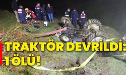 Traktör devrildi: 1 ölü!