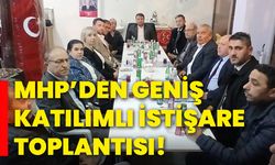 MHP’den geniş katılımlı istişare toplantısı!