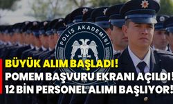 Büyük alım başladı! POMEM başvuru ekranı açıldı! 12 bin personel alımı başlıyor!