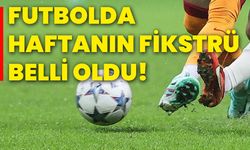 Futbolda haftanın fikstrü belli oldu!