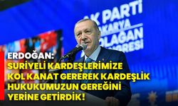 Erdoğan: Suriyeli kardeşlerimize kol kanat gererek kardeşlik hukukumuzun gereğini yerine getirdik!