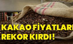 Kakao fiyatları rekor kırdı!