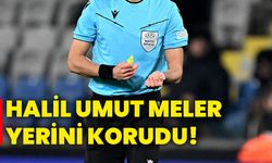 Halil Umut Meler yerini korudu!