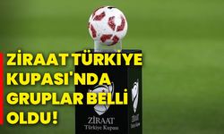 Ziraat Türkiye Kupası'nda gruplar belli oldu!