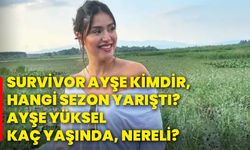 Survivor Ayşe kimdir, hangi sezon yarıştı? Ayşe Yüksel kaç yaşında, nereli?