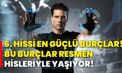 6. hissi en güçlü burçlar! Bu burçlar resmen hisleriyle yaşıyor!