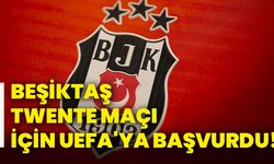 Beşiktaş, Twente maçı için UEFA'ya başvurdu!