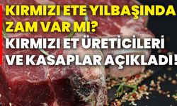 Kırmızı ete yılbaşında zam var mı? Kırmızı et üreticileri ve kasaplar açıkladı!